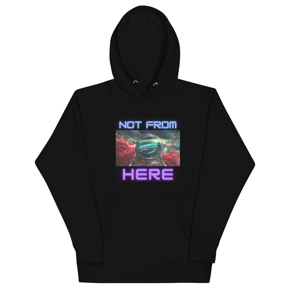 Not From Here Hoodie